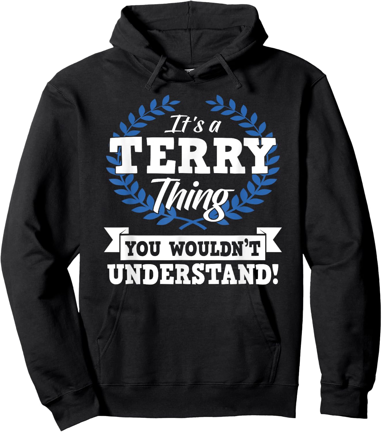It's A Terry Thing You Wouldn't Understand Name Shirt Hoodie - Hoodie | Black