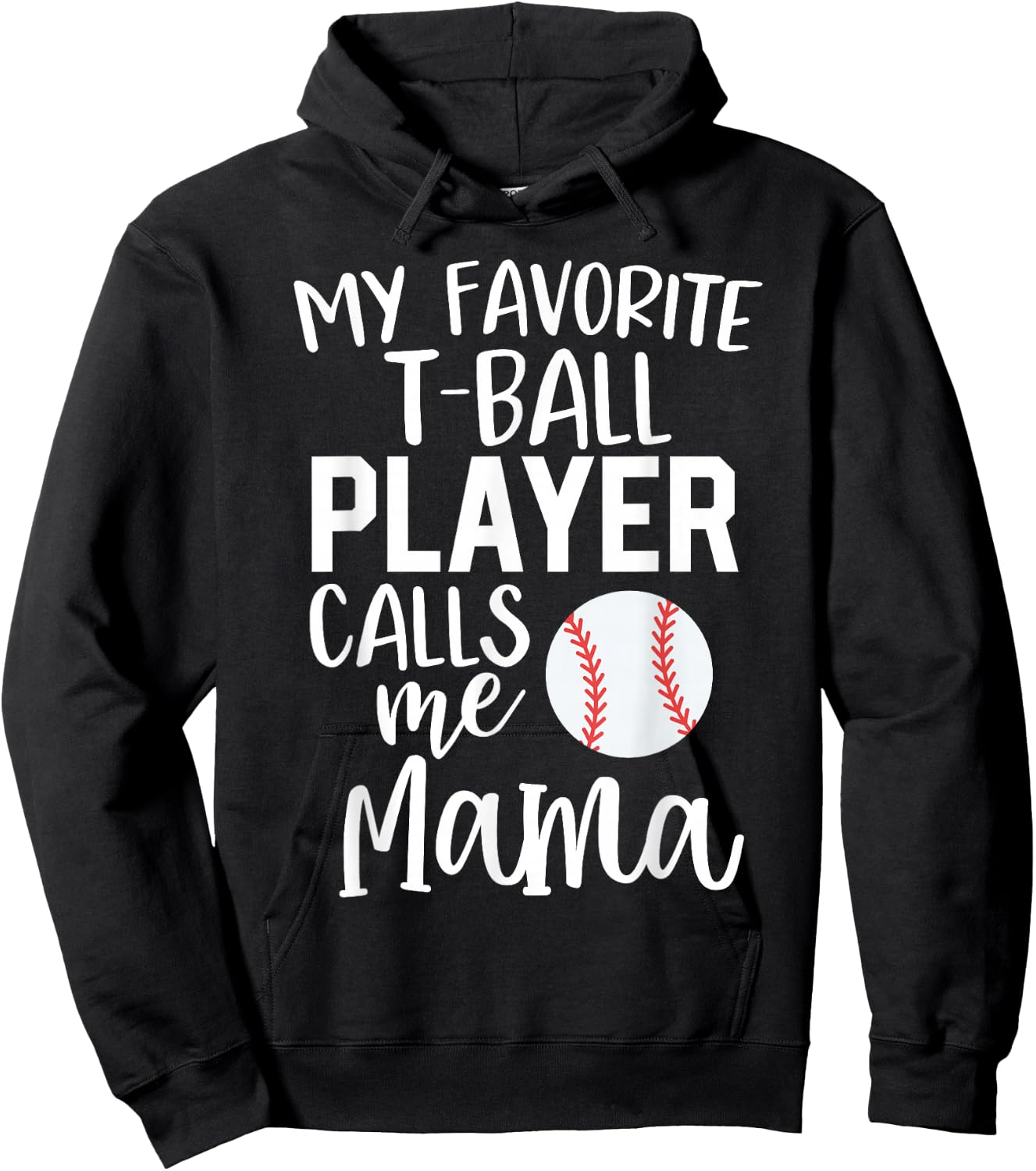 T-Ball Mom Gift My Favorite Player Calls Me Mama Ball Hoodie - Hoodie | Black