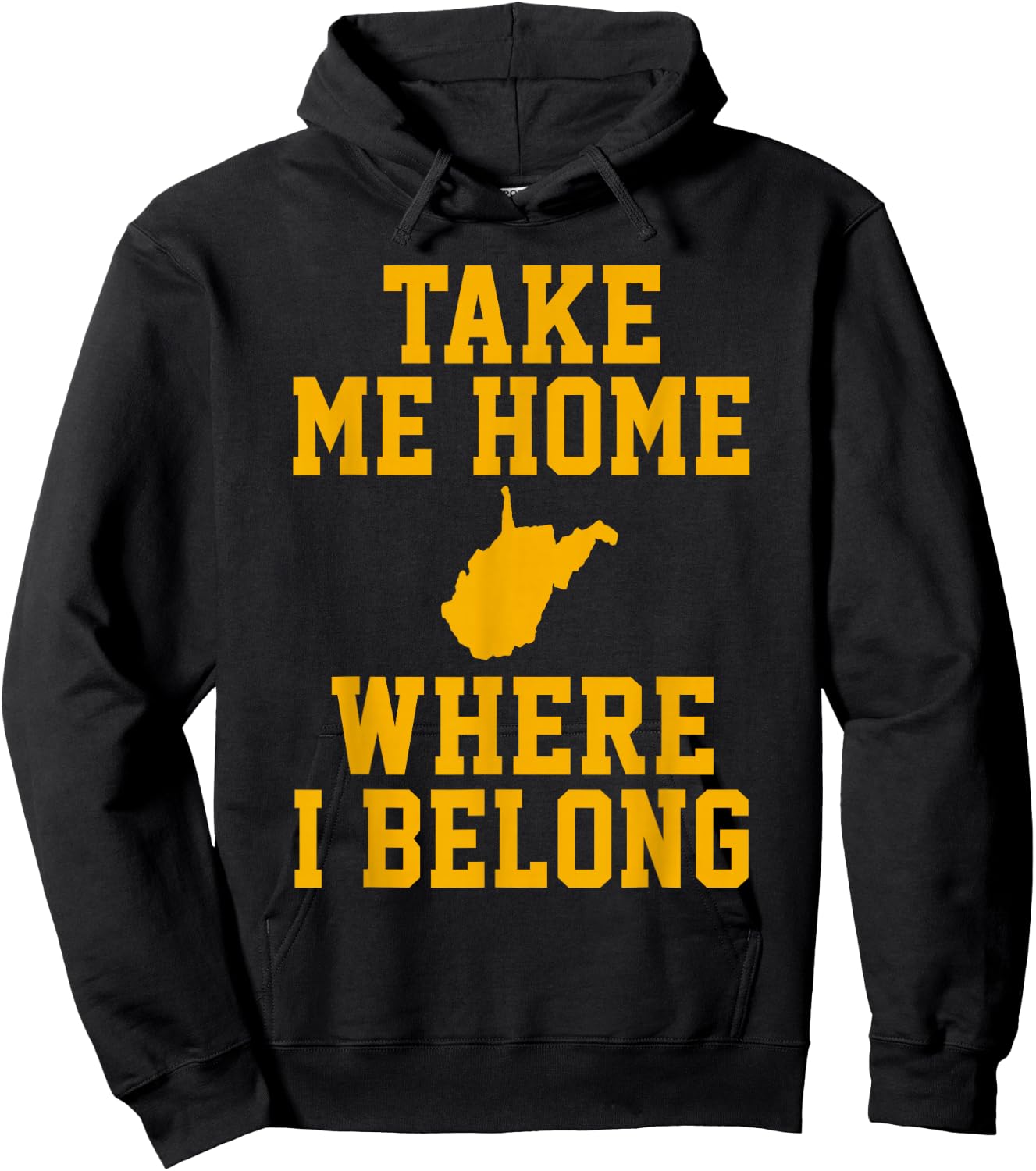 Take Me Home WV Shirt - Mountain Lovers Belong in WV Hoodie - Hoodie | Black