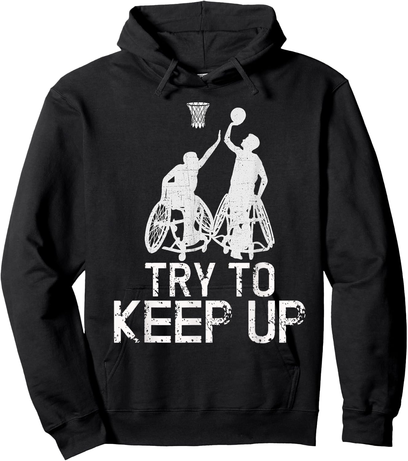 Wheelchair Basketball Players - Try To Keep Up Athletic Team Hoodie - Hoodie | Black