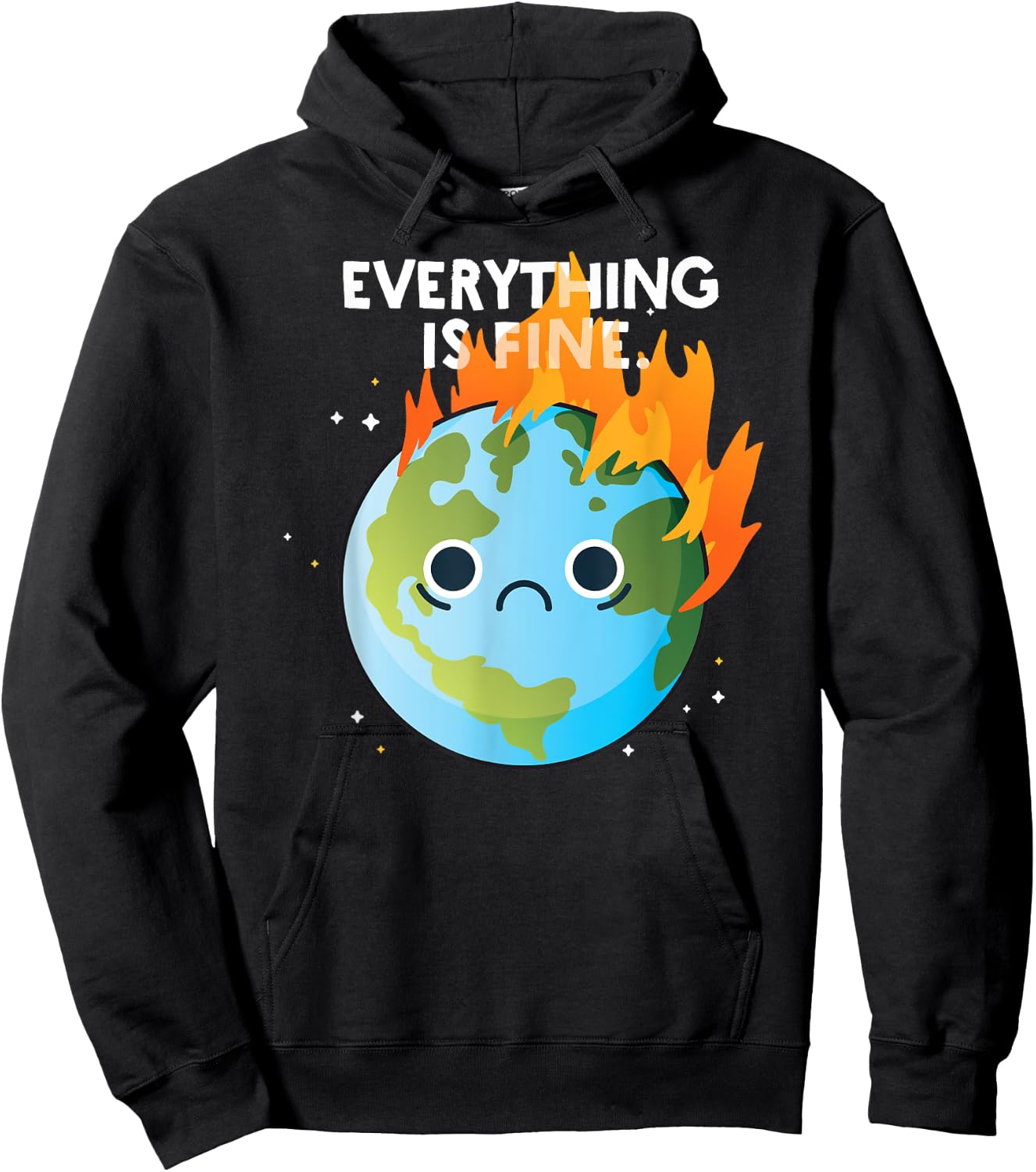 EVERYTHING IS FINE Sad Earth Day Meme Planet on Fire Climate Hoodie - Hoodie | Black