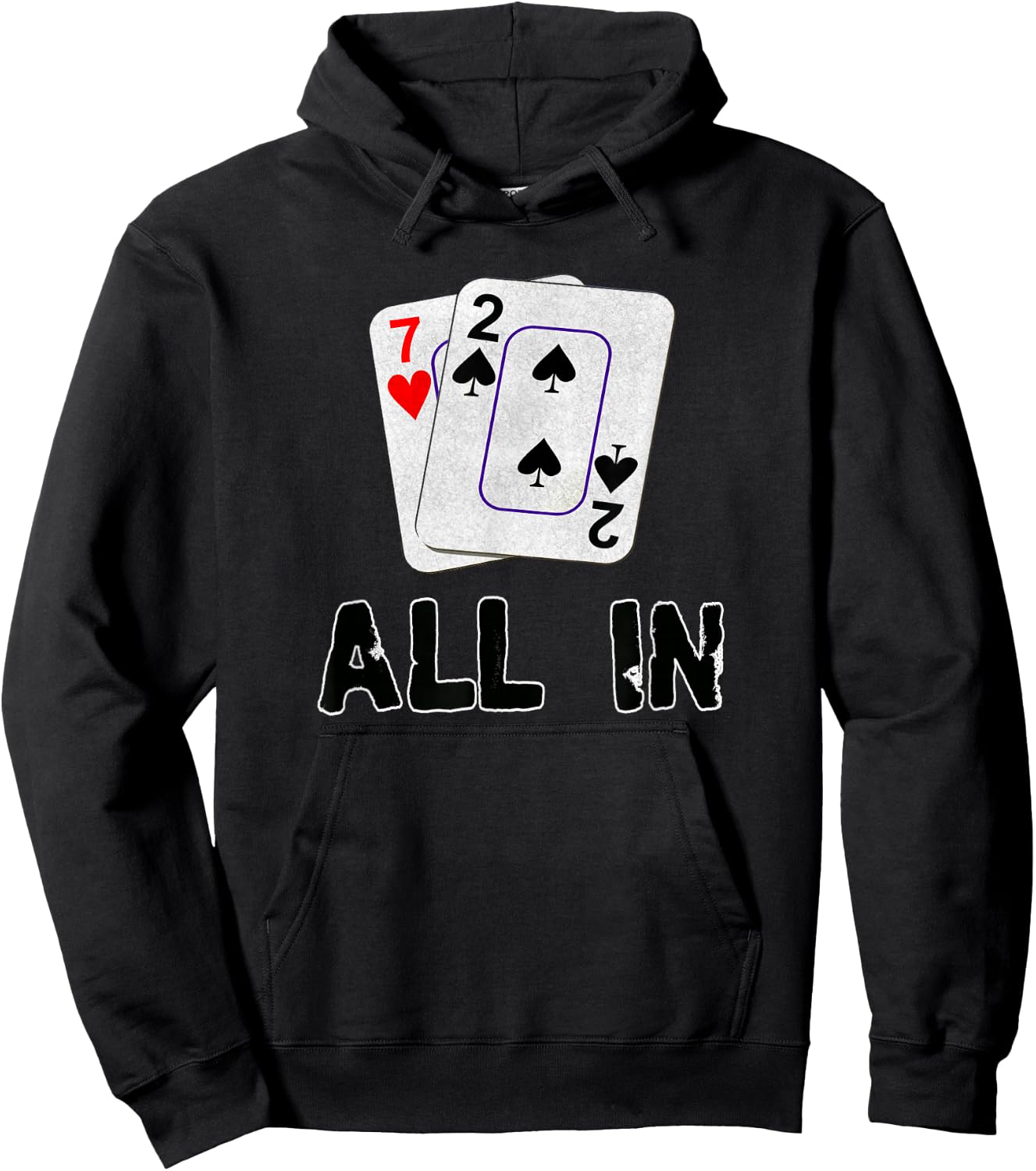 Seven Deuce All in Texas Hold Em Shove 7 2 Funny Poker Hoodie - Hoodie | Black