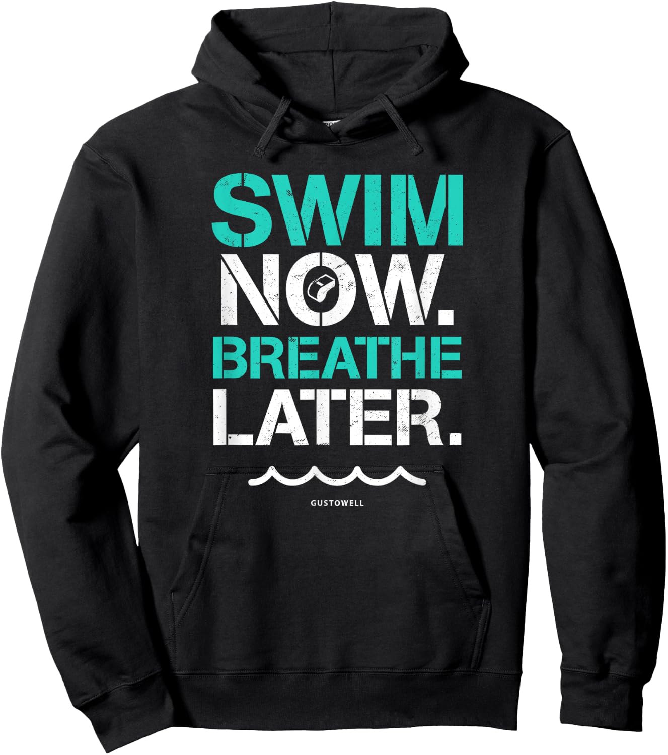 Swim Now Breathe Later Funny Swimming Quote Hoodie - Hoodie | Black