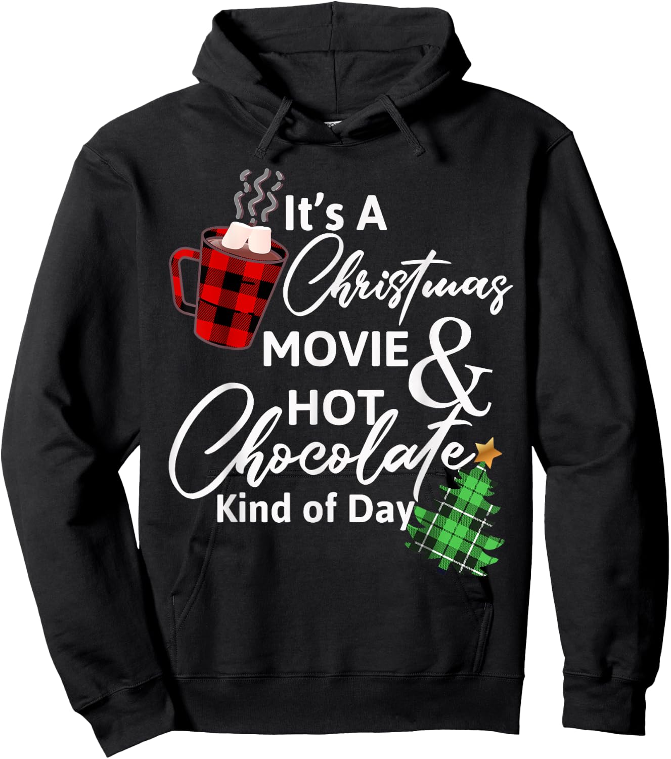 It's a Christmas Movie & Hot Chocolate Kind of Day Hoodie - Hoodie | Black