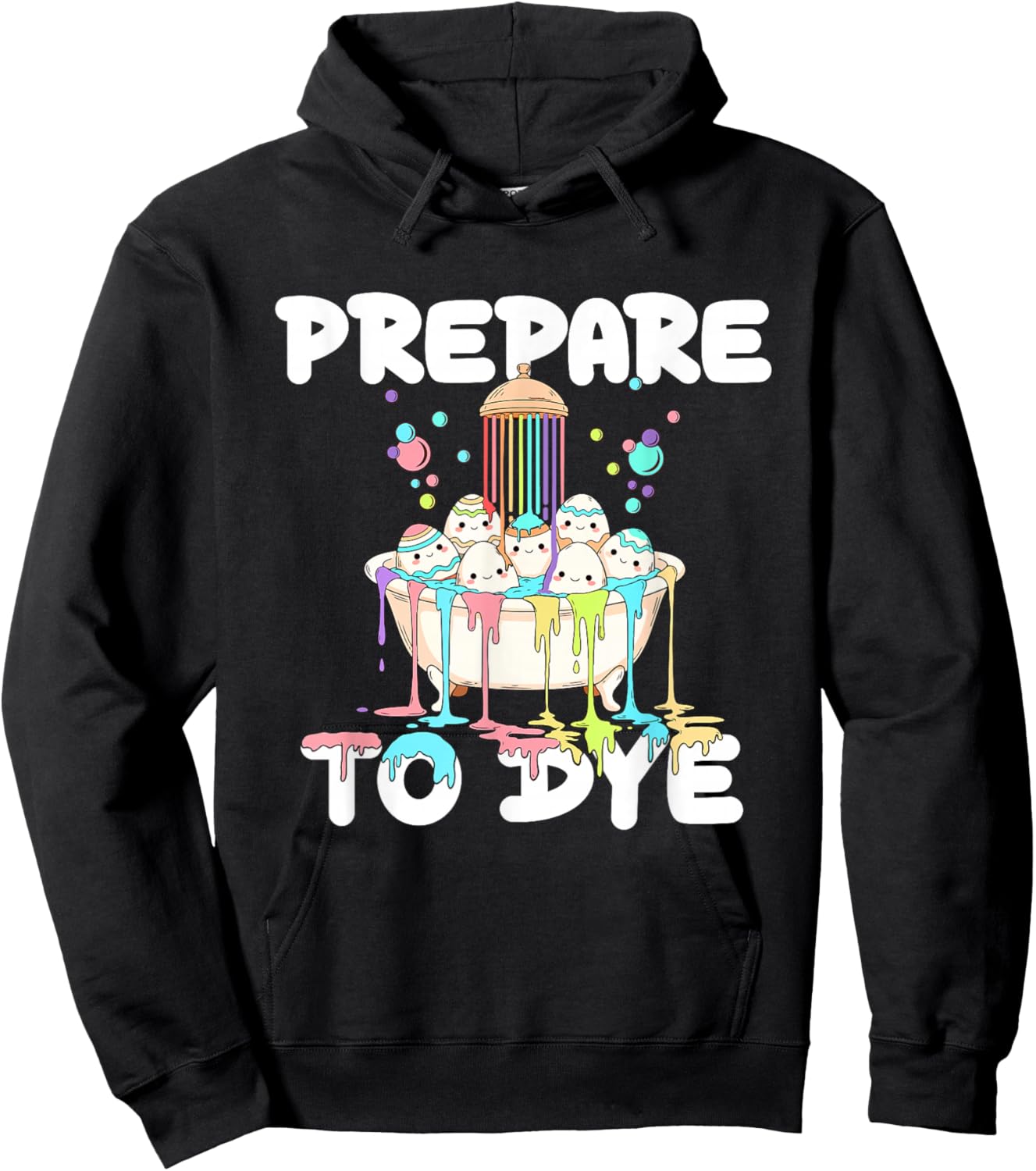 Prepare to Dye - Easter Egg Hunting Egg Dyeing Hoodie - Hoodie | Black