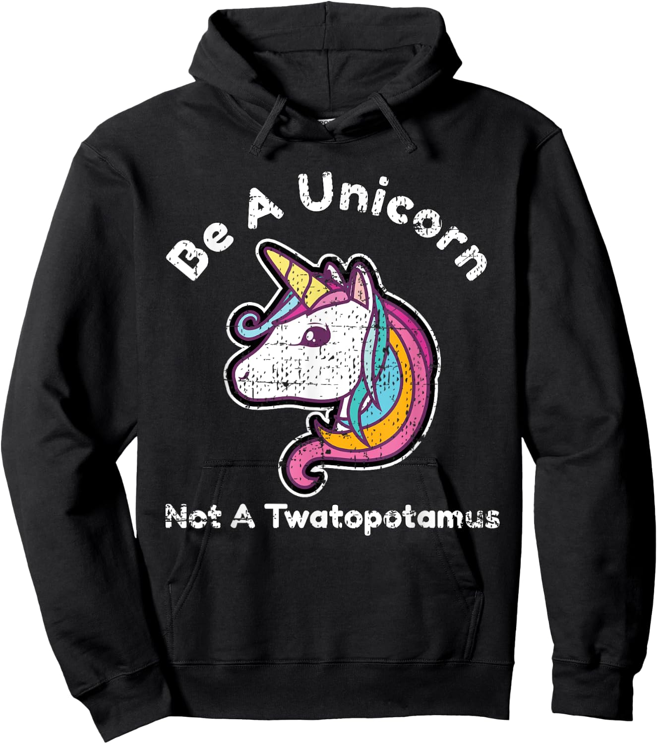 Funny Meme Be A Unicorn Not A Twatopotamus Hoodie - Hoodie | Black