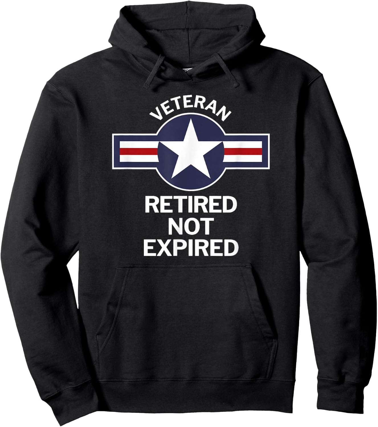 Military Veteran Retired Not Expired Funny Hoodie - Hoodie | Black