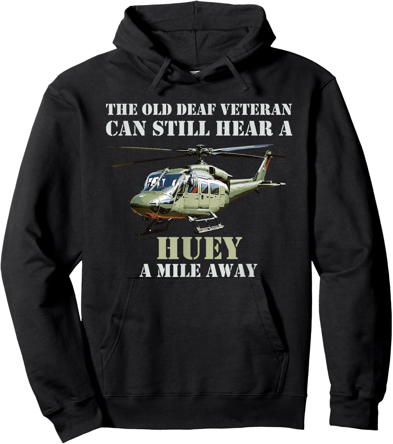 The Old Deaf Veteran Can Still Hear A Huey Hoodie - Hoodie | Black