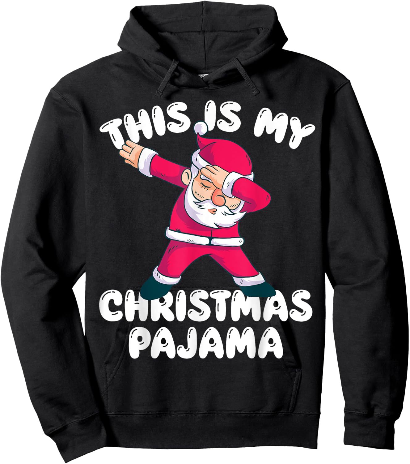 My Christmas Pajamas Dabbing Santa Pajamas Shirt Hoodie - Hoodie | Black