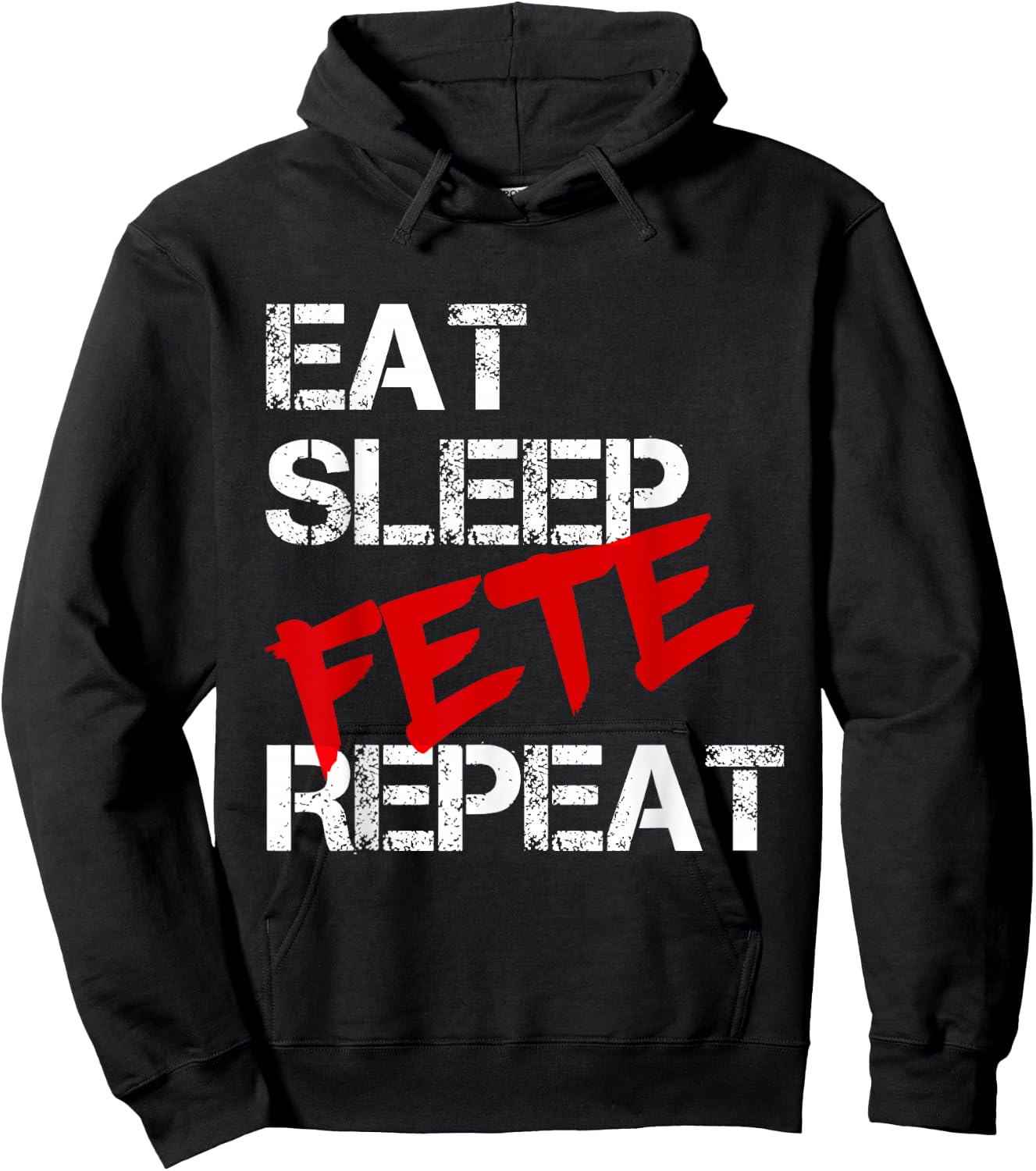 Eat Sleep Fete Repeat Hoodie - Hoodie | Black