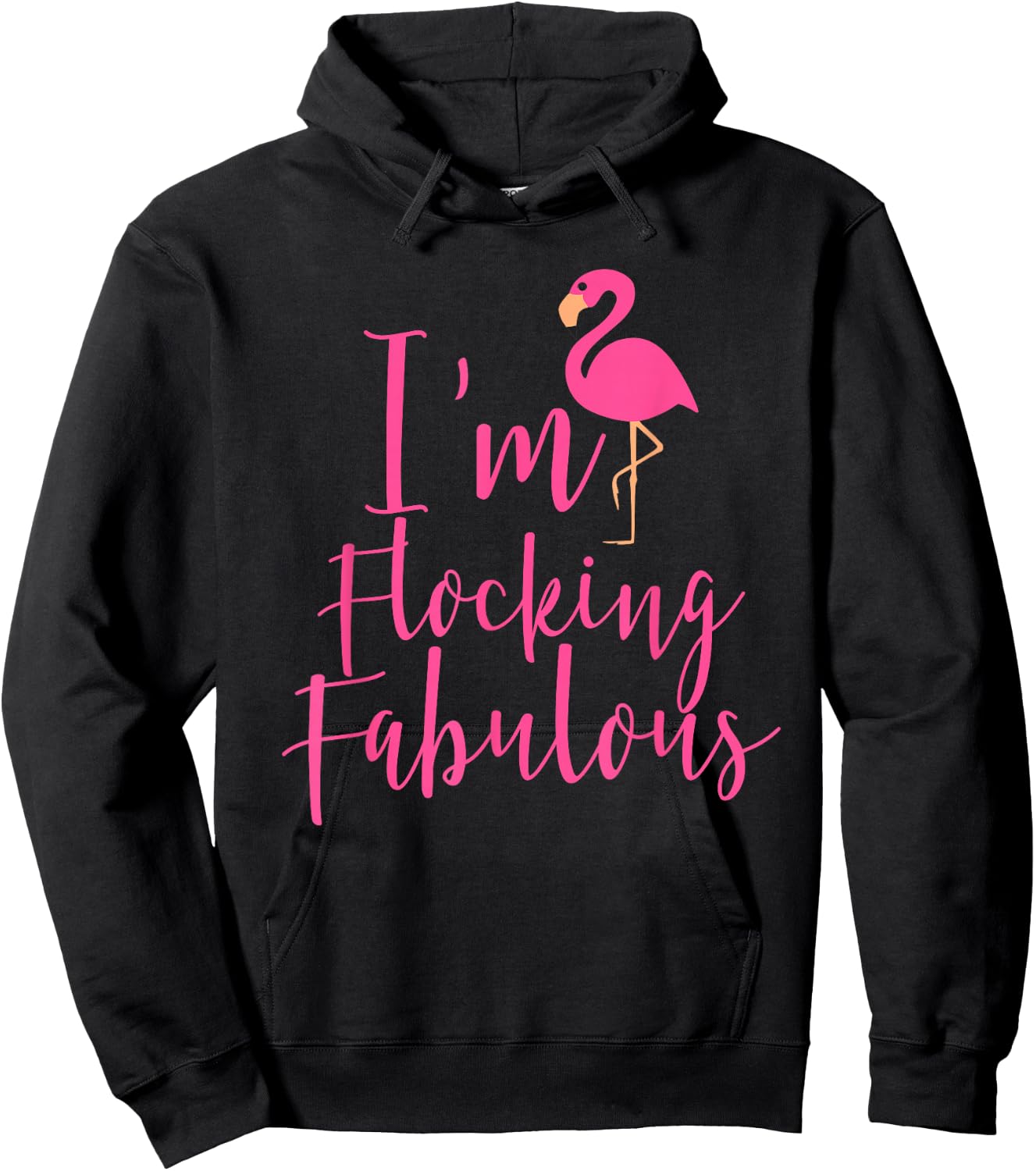 I'm Flocking Fabulous Fun Flamingo Hoodie - Hoodie | Black