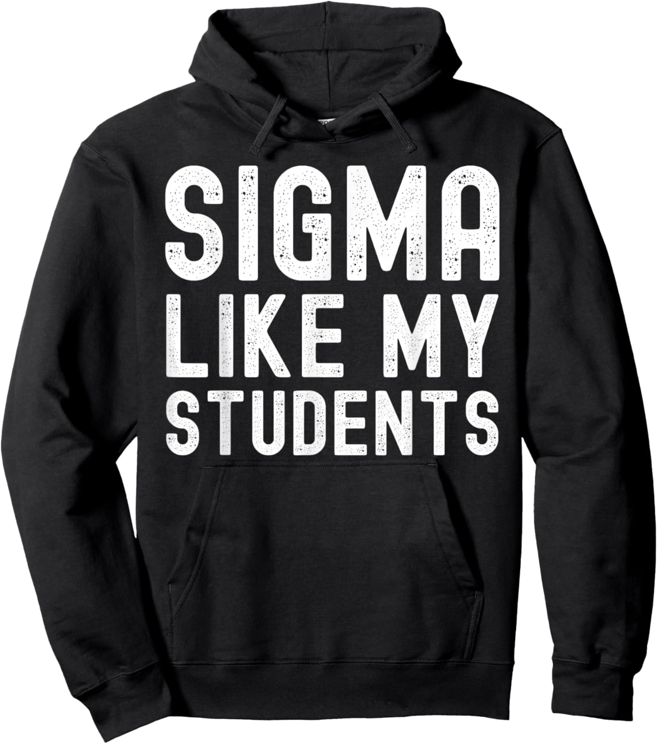 Sigma Like My Students 100 Days Last Day Of School Teacher Hoodie - Hoodie | Black