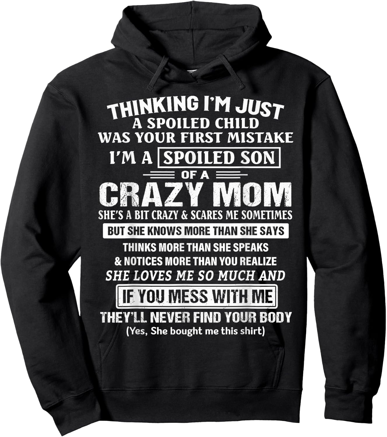 I'm A Spoiled Son Of A Crazy Mom Hoodie - Hoodie | Black