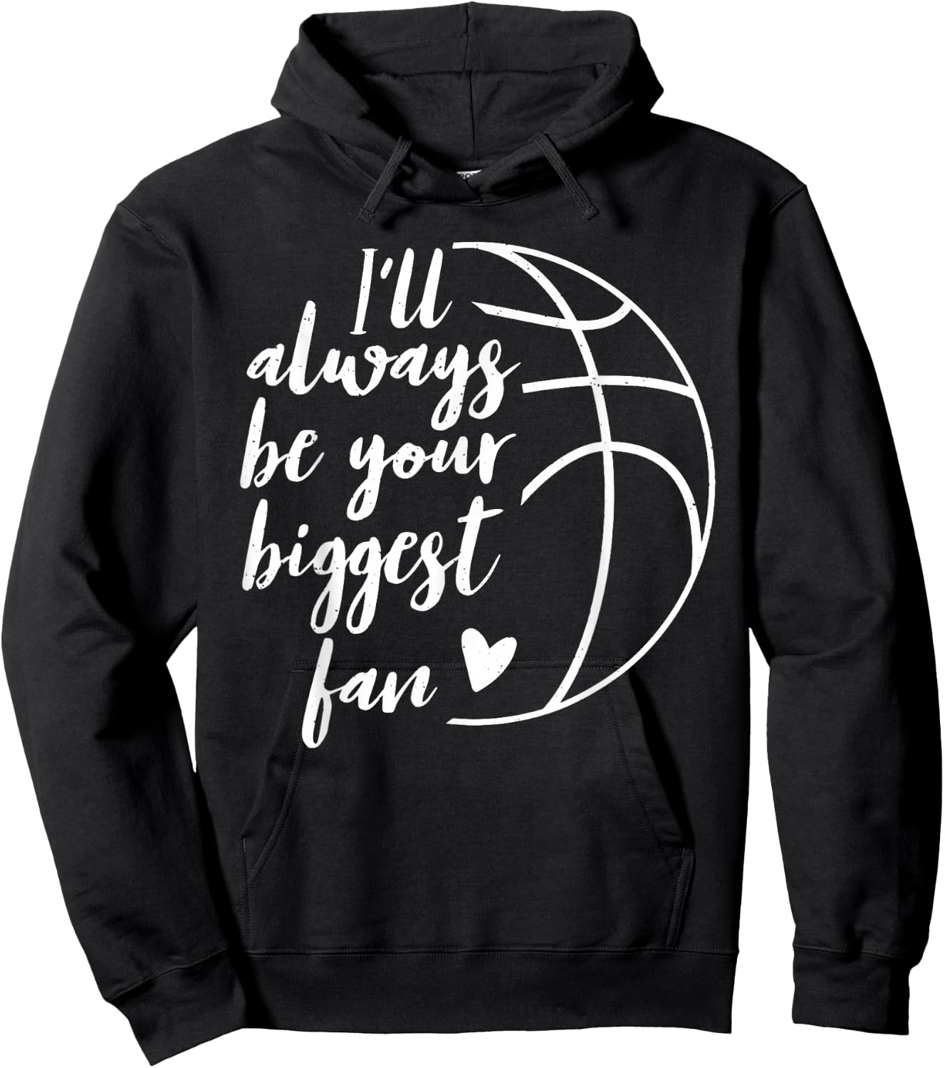 I'll Always be Your Biggest Basketball Fan Supporter Gift Hoodie - Hoodie | Black