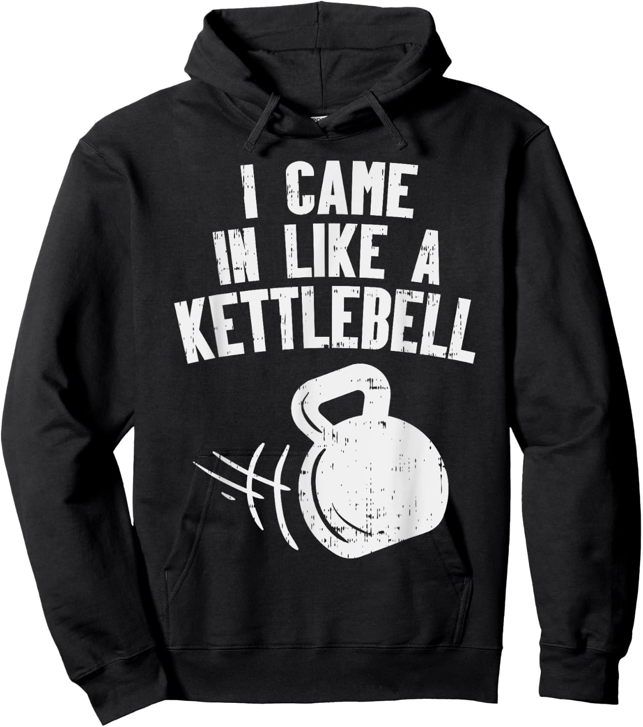 I Came In Like A Kettlebell Fitness Funny Workout Gym Muscle Hoodie - Hoodie | Black