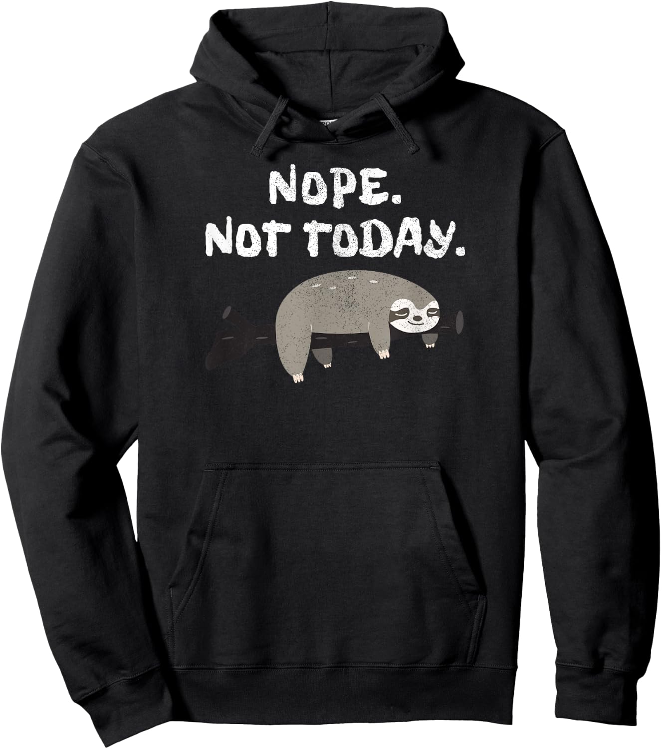 Nope Sloth Funny Not Today Cute Animal Lover Shirt Hoodie - Hoodie | Black