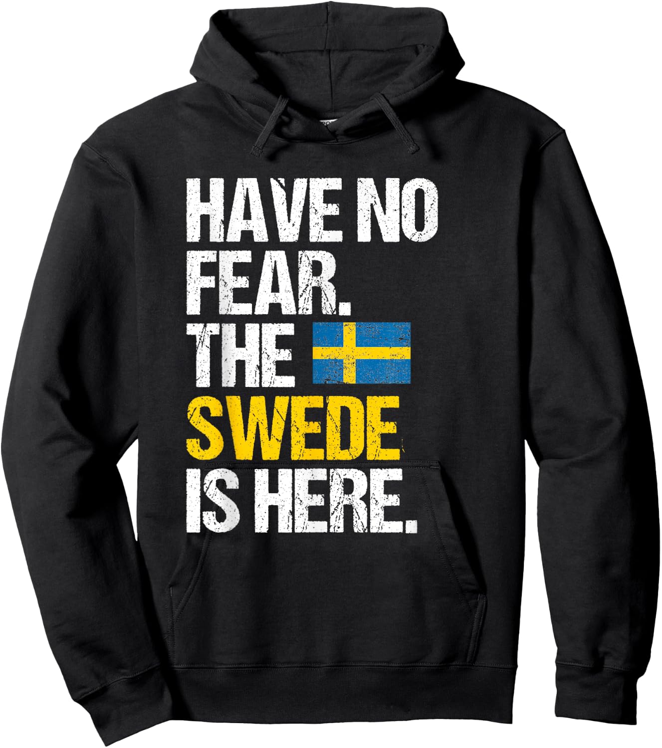 Have No Fear The Swede Is Here Hoodie - Hoodie | Black