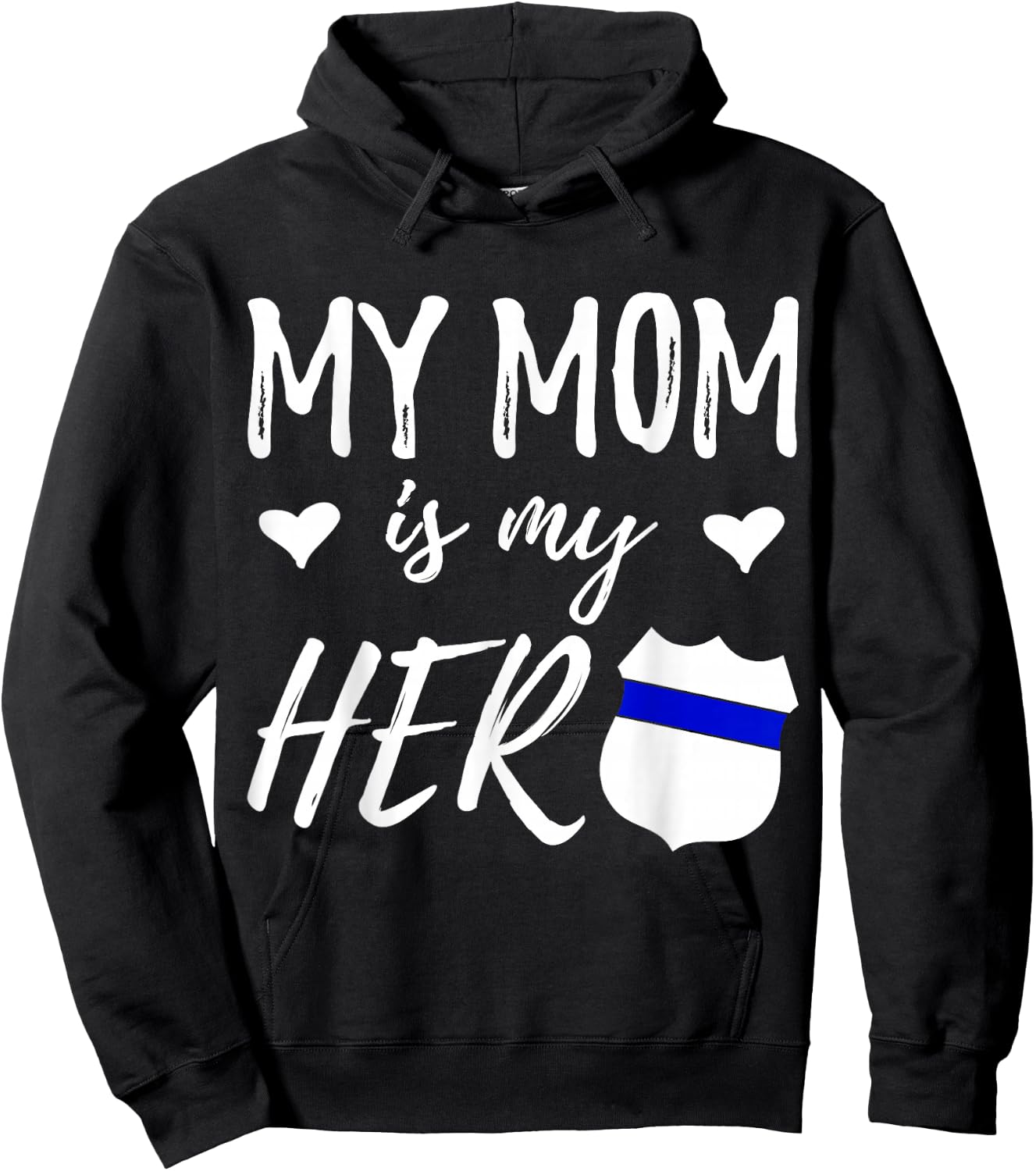 My Mom is my Hero - Police Officer Mom Shirt Hoodie - Hoodie | Black