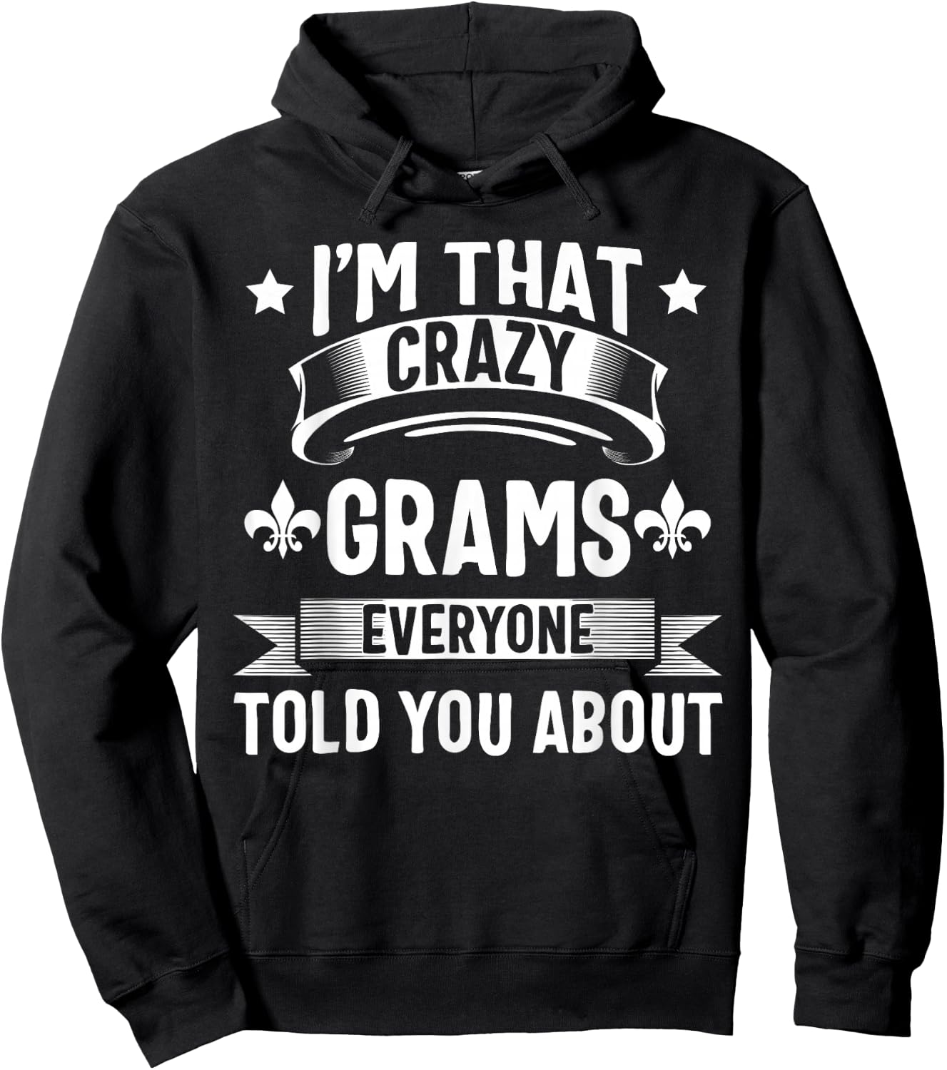 Grams Shirt I'm That Crazy Grams Cute Mothers Day Hoodie - Hoodie | Black