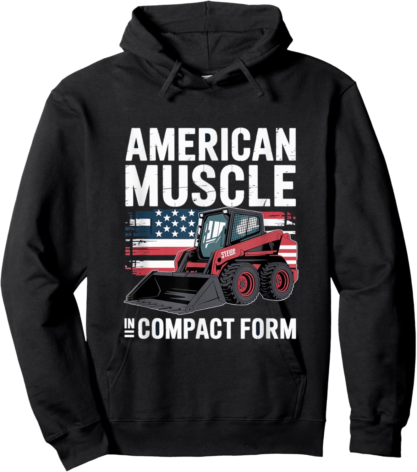 Skid Steer Loader "Americans Muscle" Patriotism Hoodie - Hoodie | Black