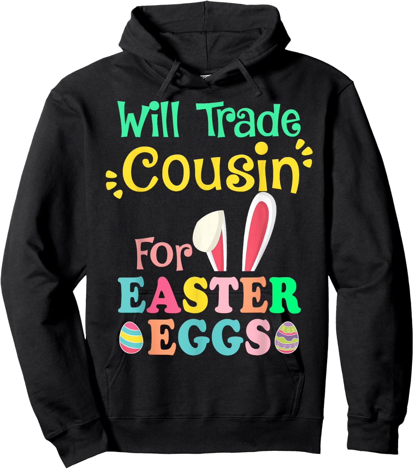 Will Trade Cousin for Eggs Easter Day Boys Girls Gift Hoodie - Hoodie | Black