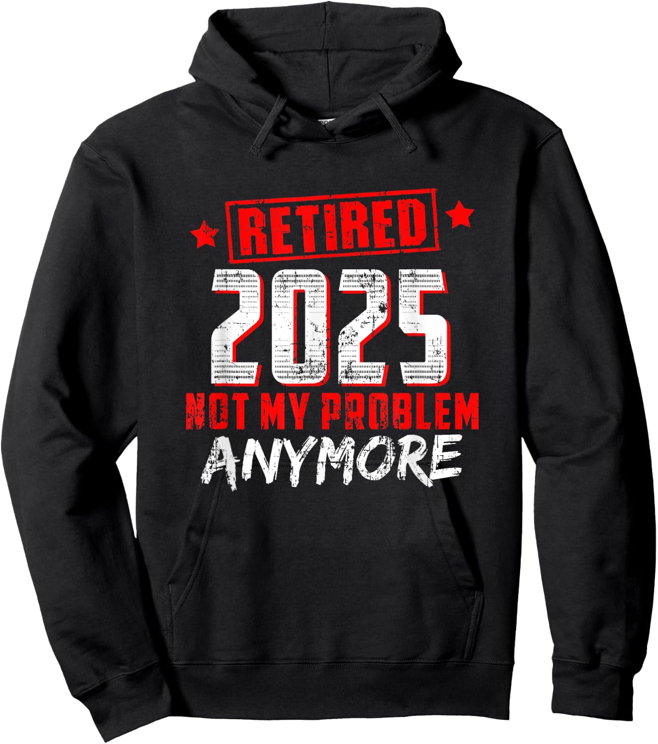 Retired 2025 Not My Problem Anymore Hoodie - Hoodie | Black