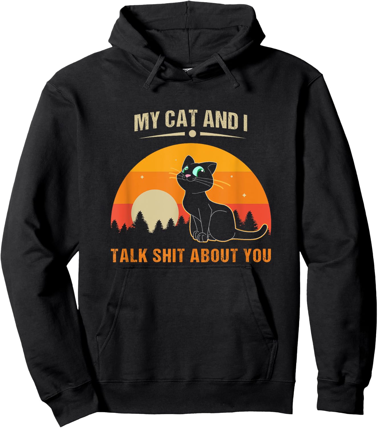 My Cat And I Talk Shit About You Women Hoodie - Hoodie | Black