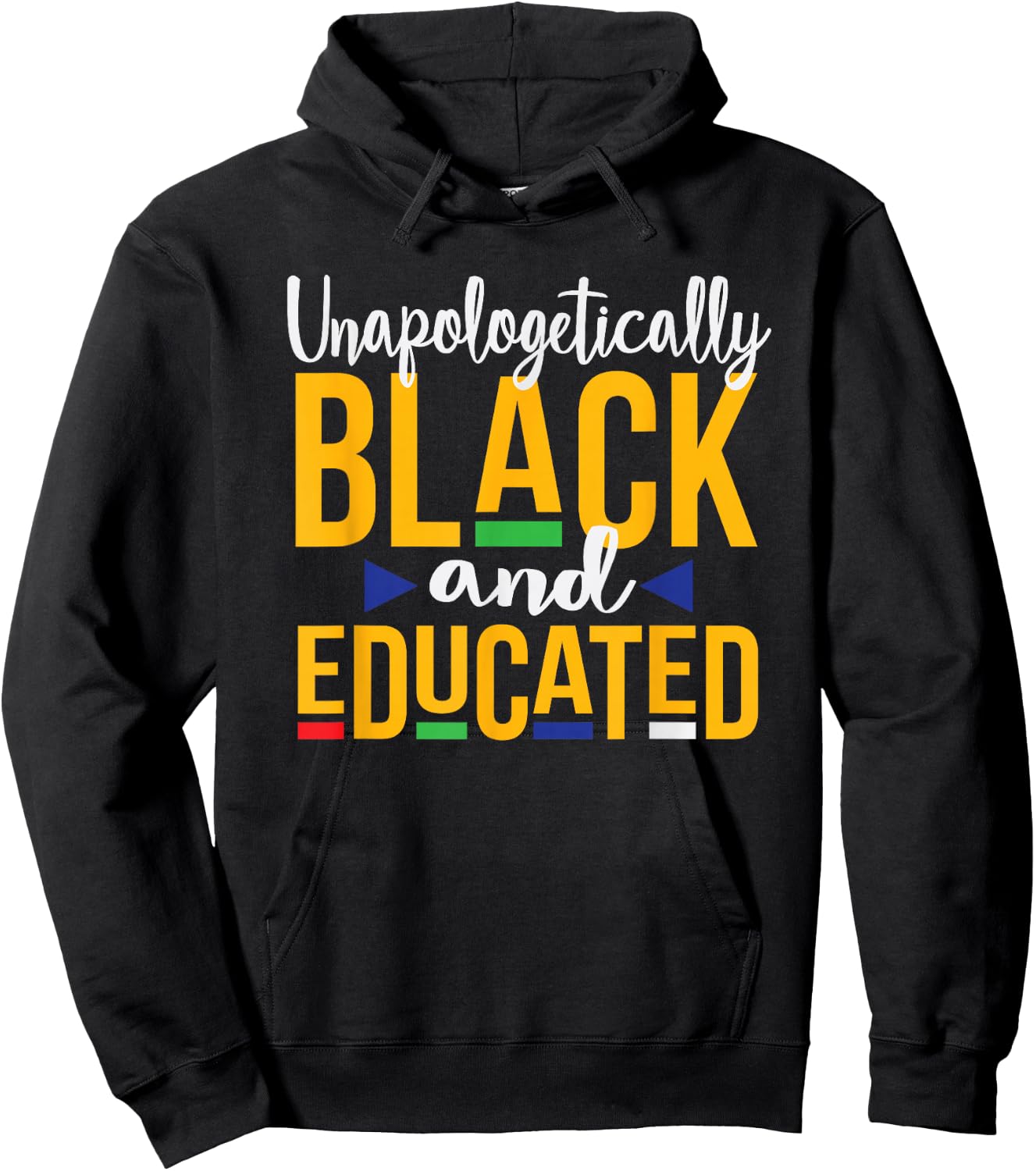 Unapologetically Black Educated DOP e Melanin Hoodie - Hoodie | Black