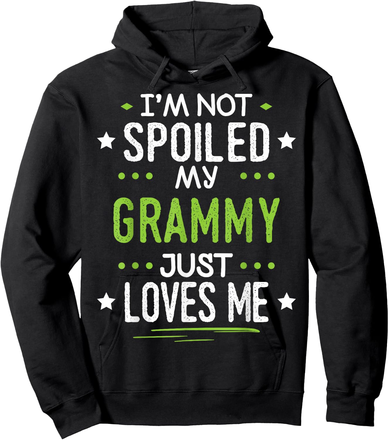 I'm Not Spoiled My Grammy Just Loves Me Hoodie - Hoodie | Black
