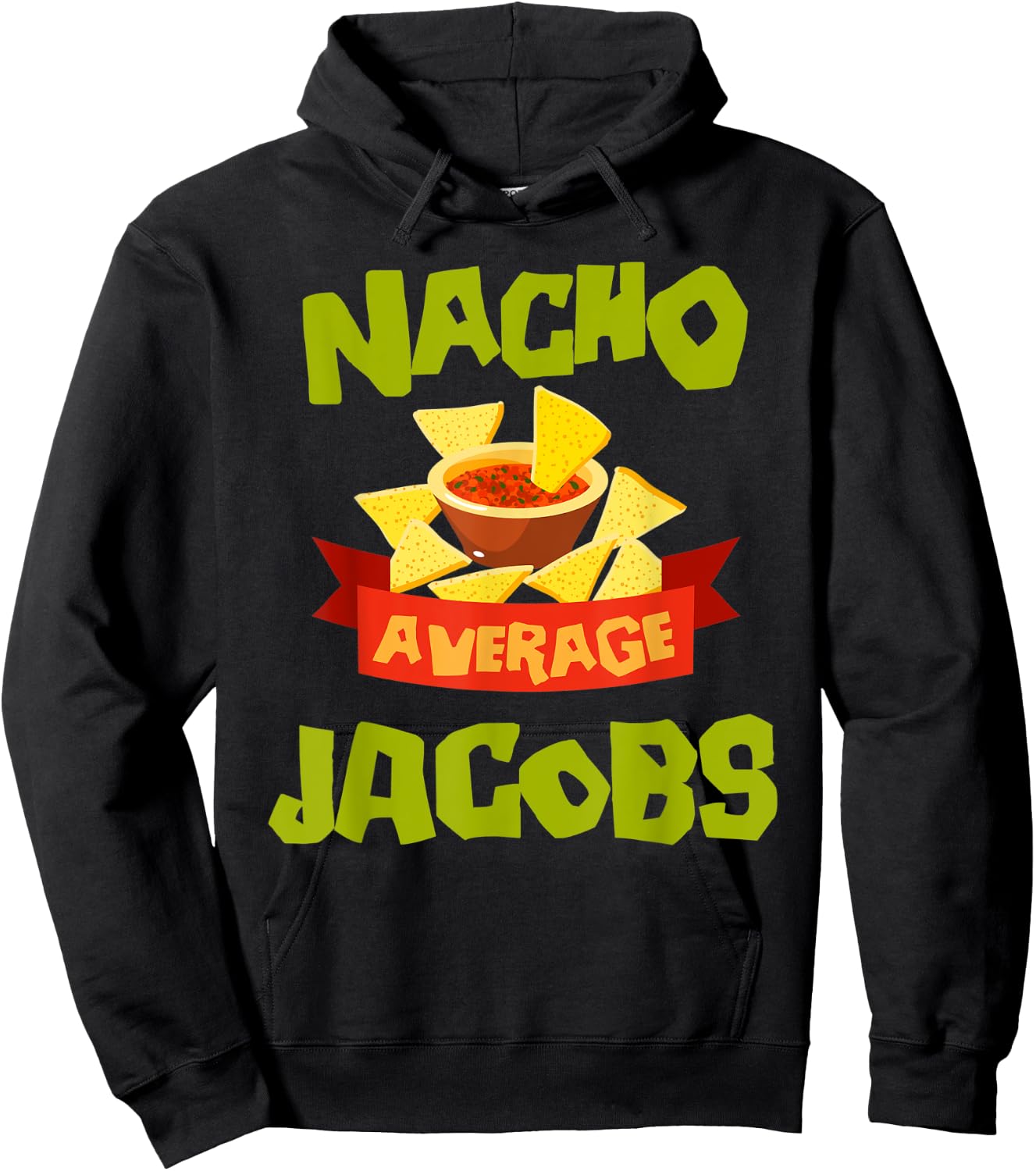 NACHO AVERAGE JACOBS Funny Birthday Personalized Surname Hoodie - Hoodie | Black