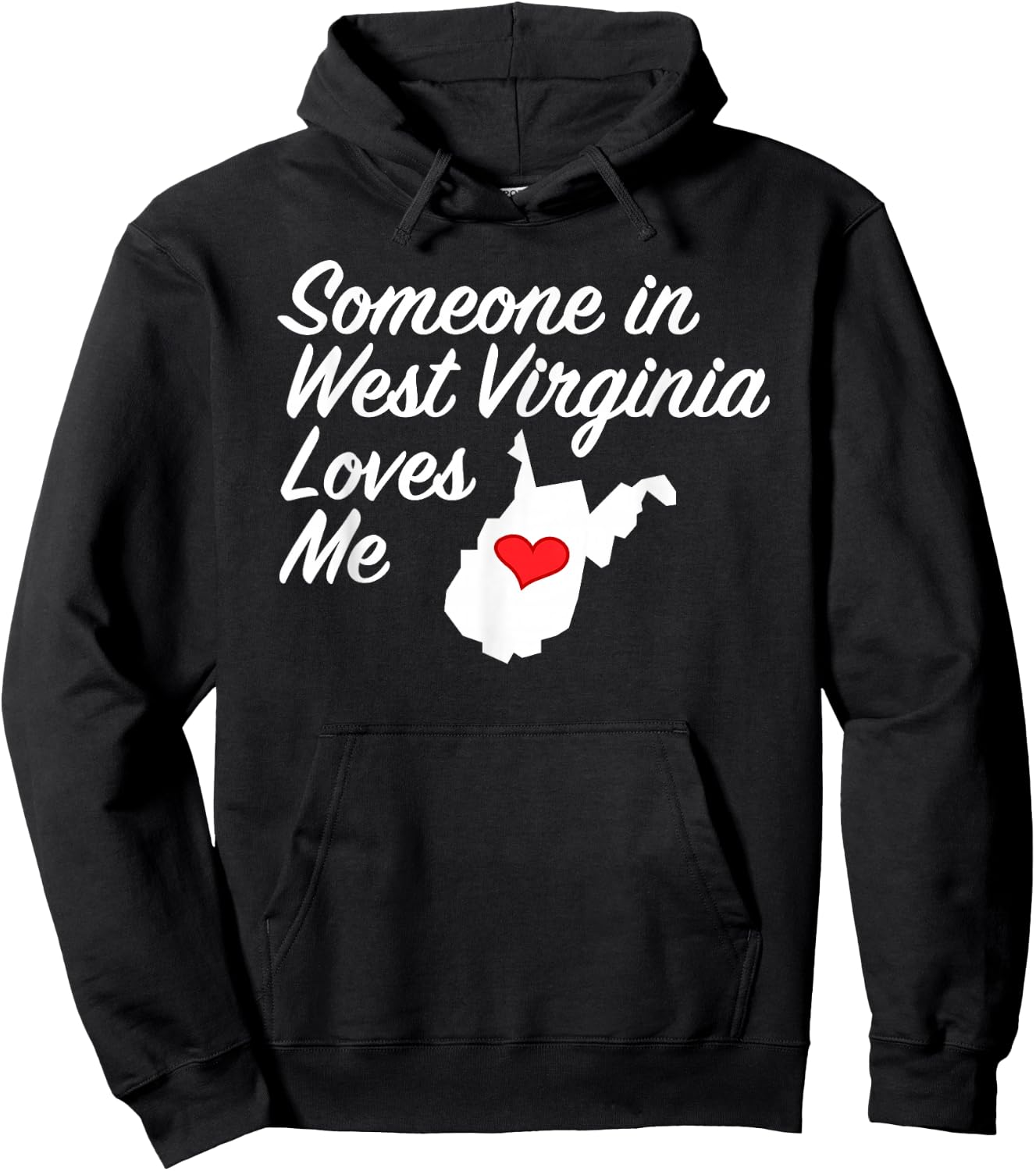 Someone in West Virginia Loves Me | Precious Gift Hoodie - Hoodie | Black