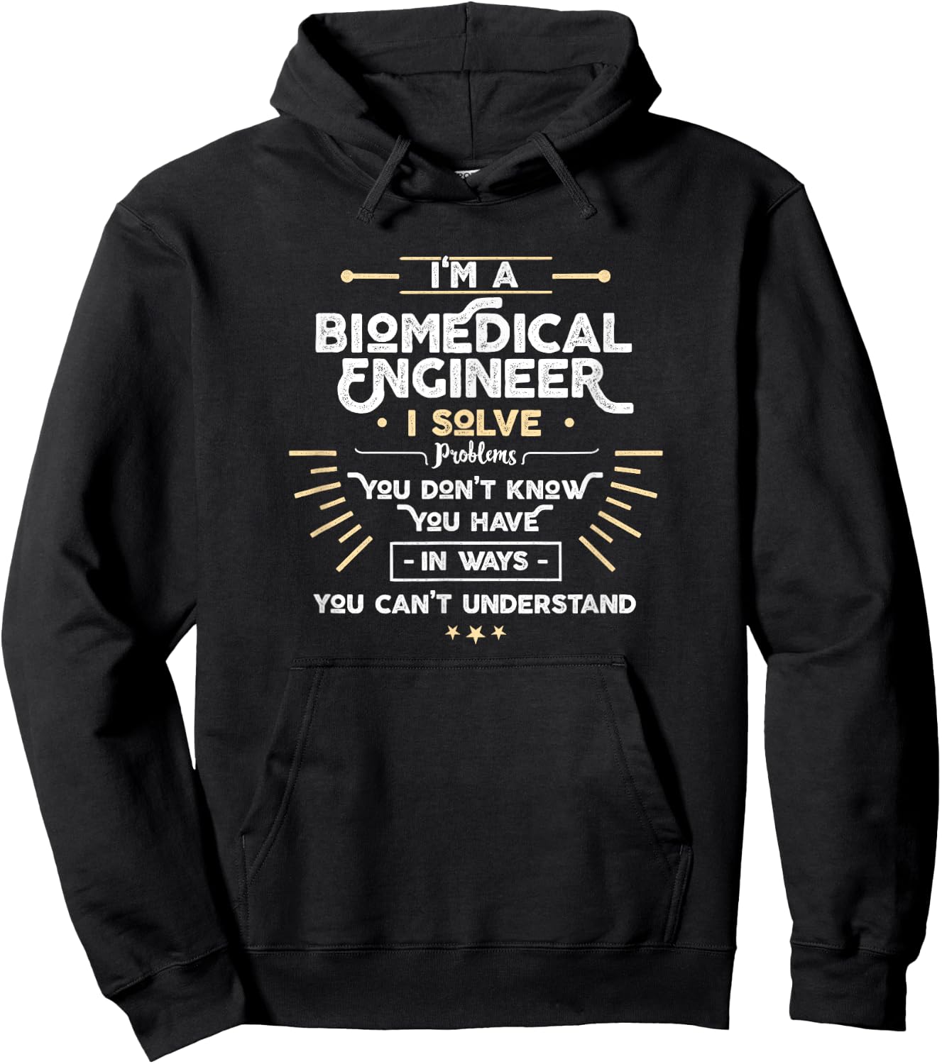 I'm a Biomedical Engineer I Solve problems funny Hoodie - Hoodie | Black