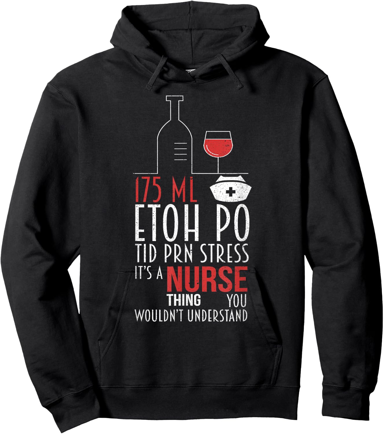 It's A Nurse Thing You Wouldn't Get It RN Funny Wine Lovers Hoodie - Hoodie | Black