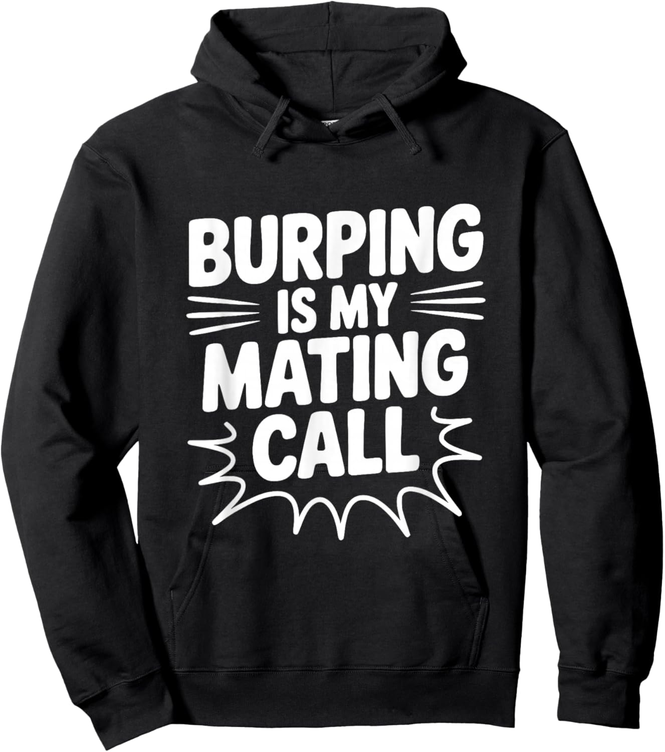 Burping is My Mating Call Funny Humor Hoodie - Hoodie | Black