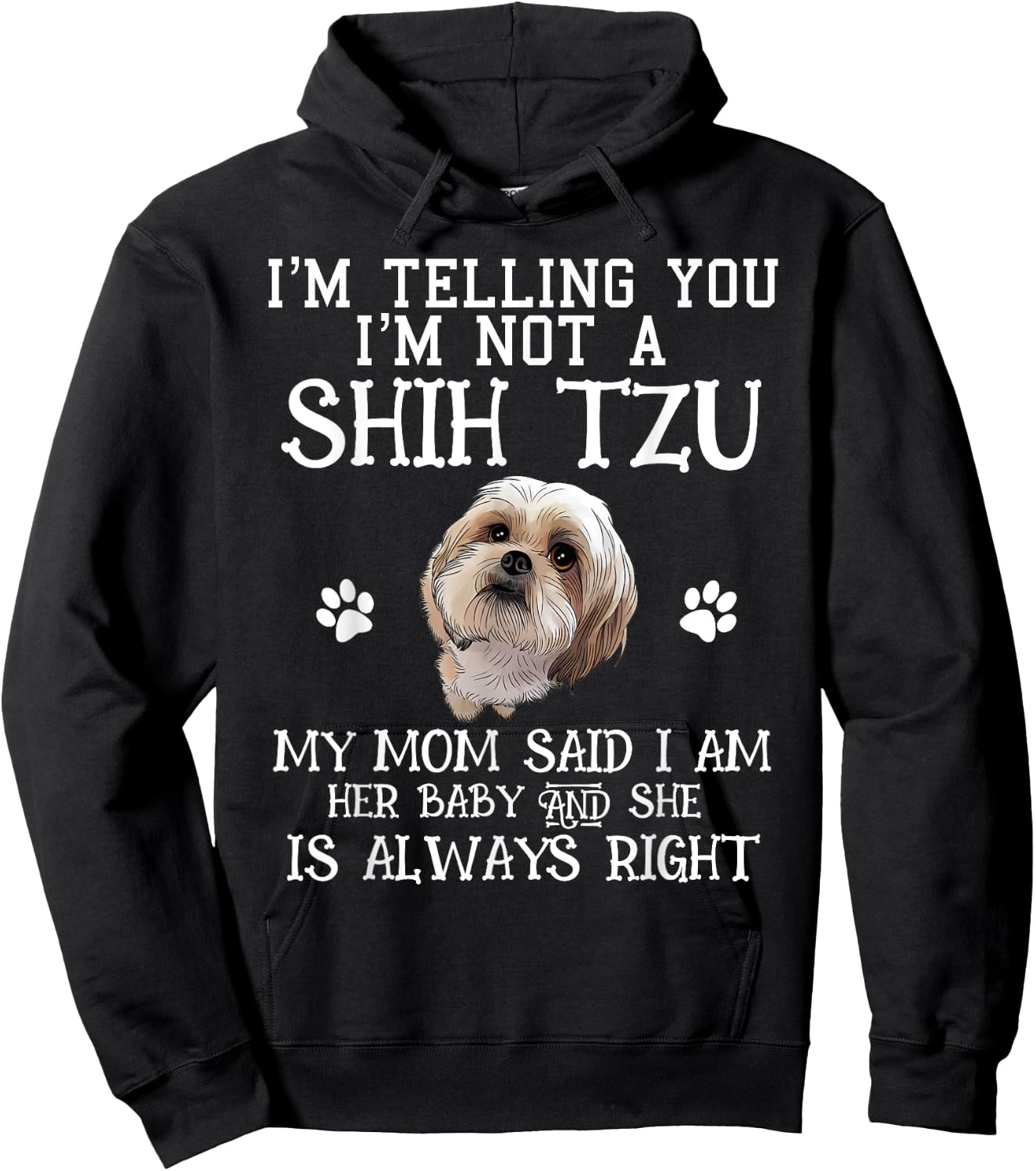 Funny Shih Tzu Shihtzu Gift Mom Mama Baby Pet Dog Men Women Kids Hoodie - Hoodie | Black