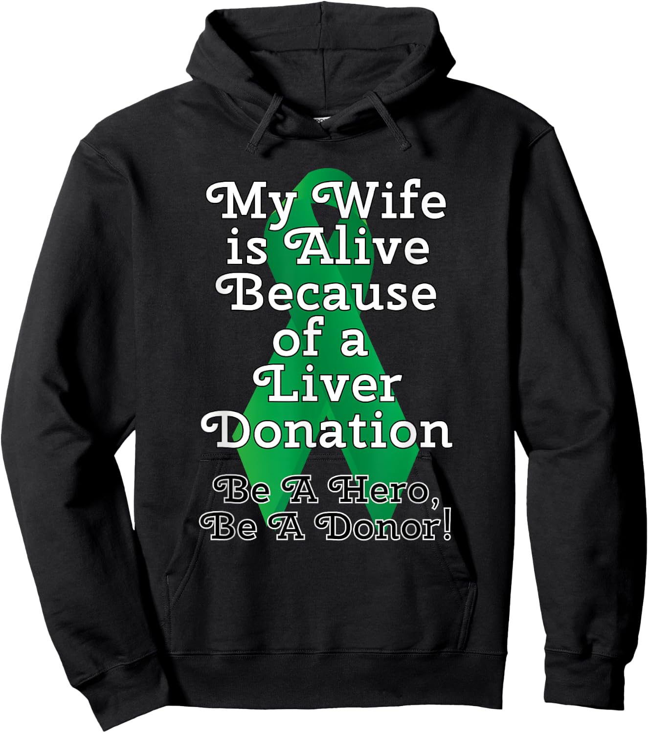 My Wife is Alive Because of a Liver Transplant Hoodie - Hoodie | Black