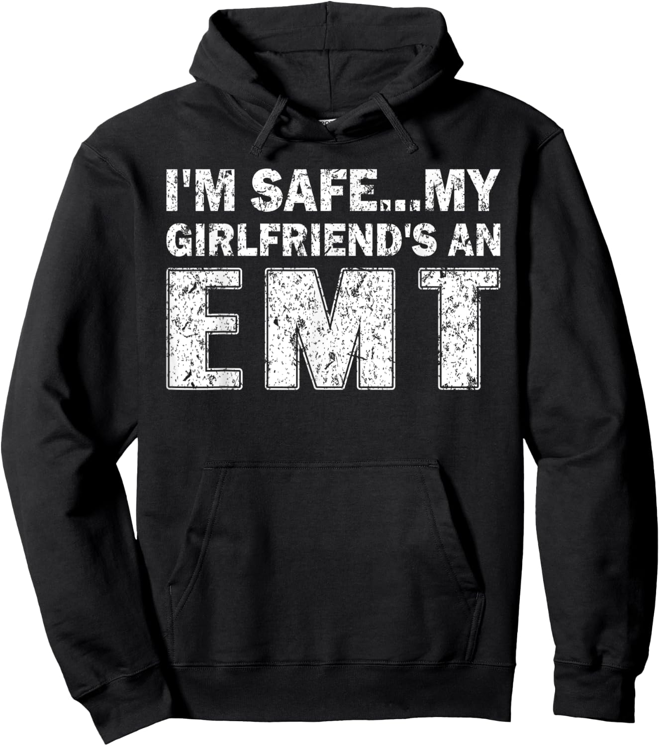 I'm Safe My Girlfriends An EMT Hoodie - Hoodie | Black