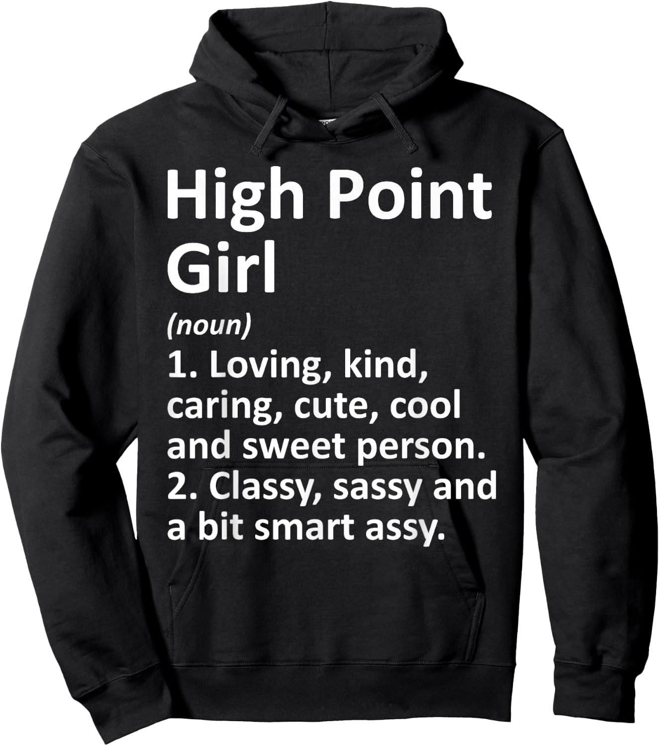HIGH POINT GIRL NC NORTH CAROLINA Funny City Home Roots Gift Hoodie - Hoodie | Black