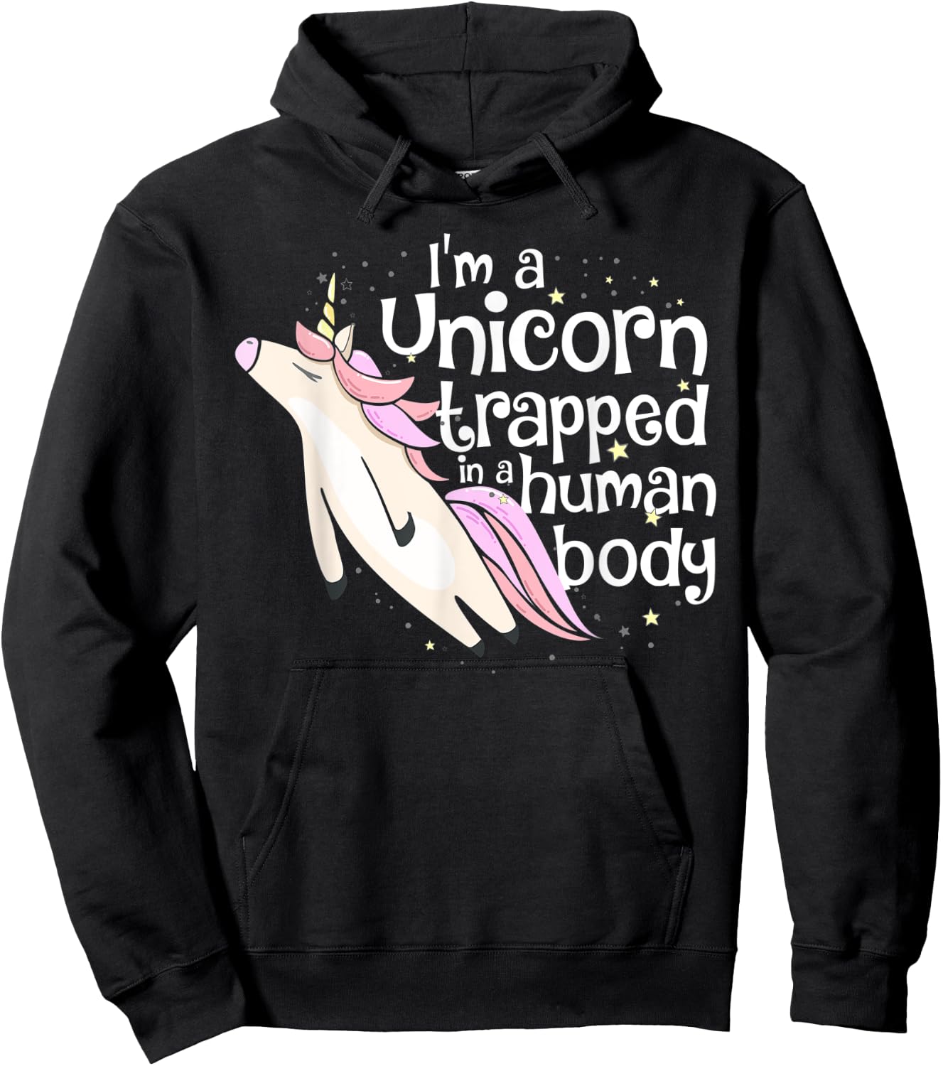 I'm a Unicorn Trapped in a Human Body Hoodie - Hoodie | Black