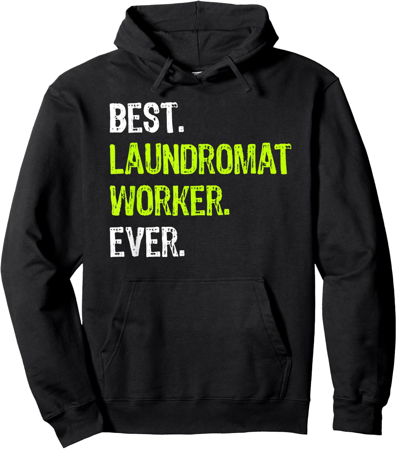 Best LAUNDROMAT WORKER Ever Hoodie - Hoodie | Black