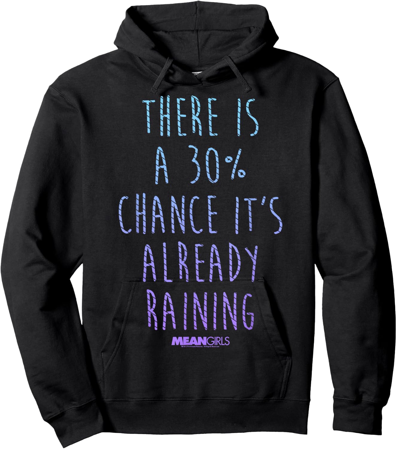 Mean Girls 30 Percent Chance It's Already Raining Hoodie - Hoodie | Black