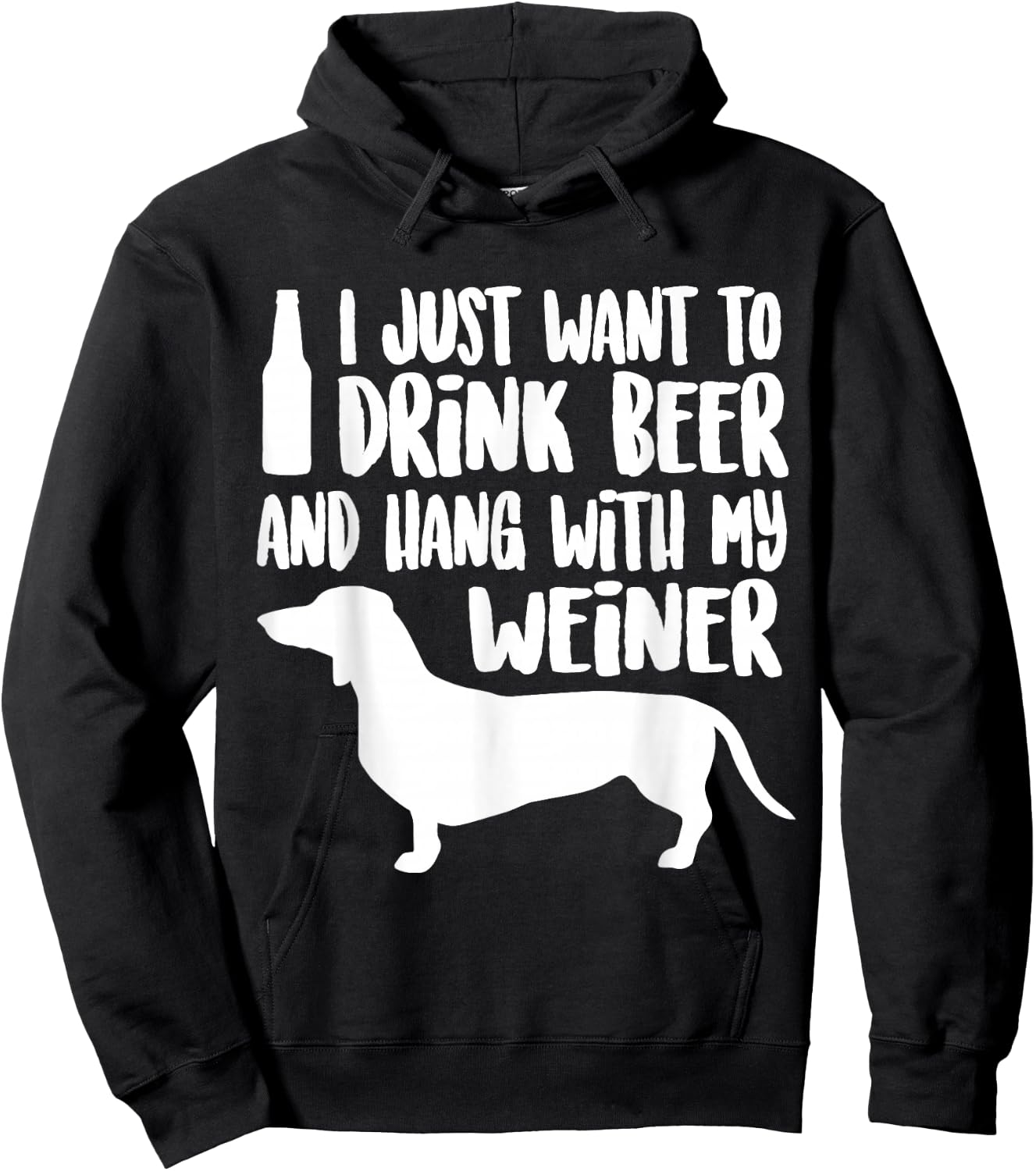 WEINER DOG , Drink Beer & Hang With My Weiner Men Women Hoodie - Hoodie | Black