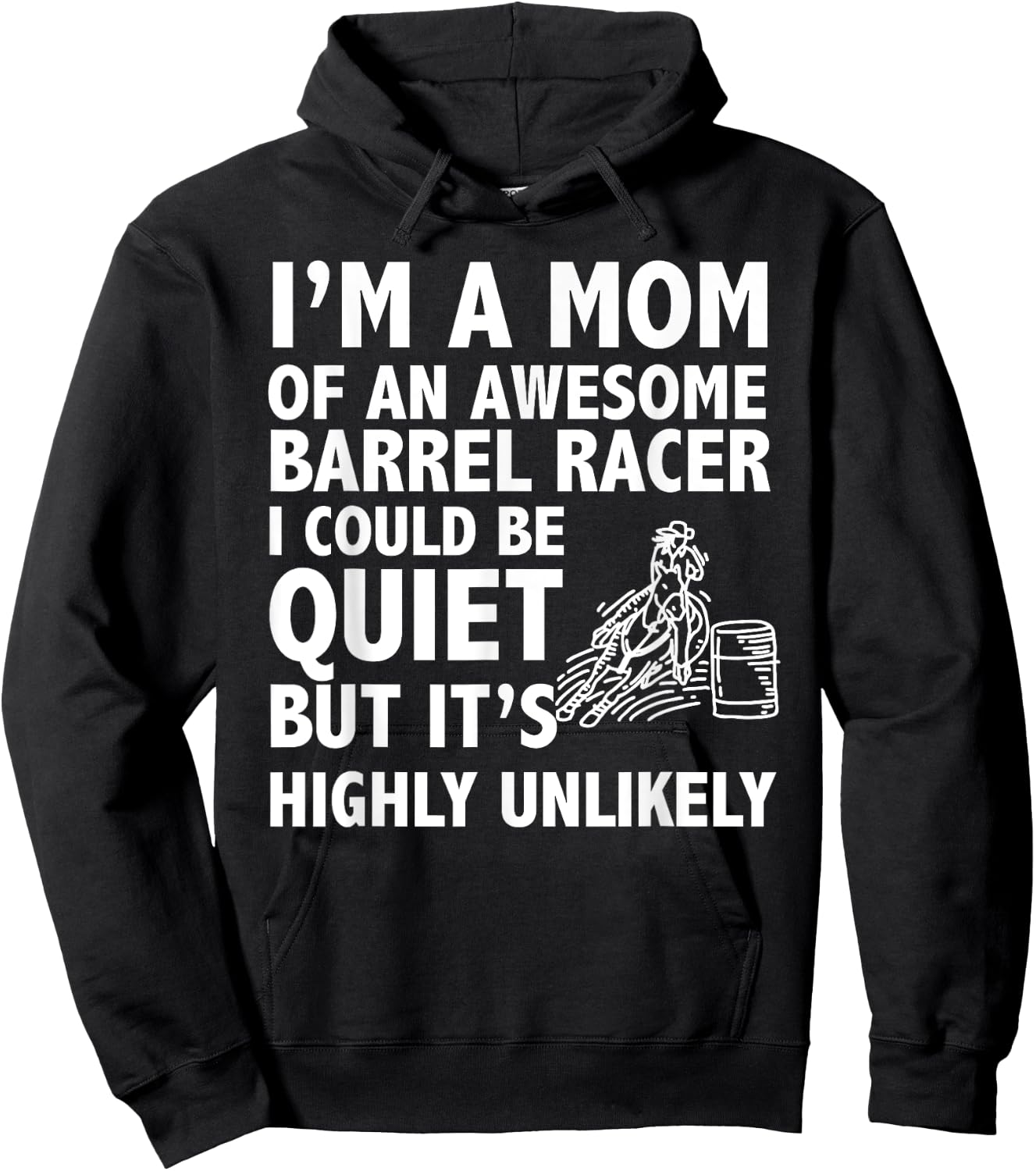 Barrel Racing Mom...Barrel Racing Shirt - Rodeo Horse Riding Hoodie - Hoodie | Black