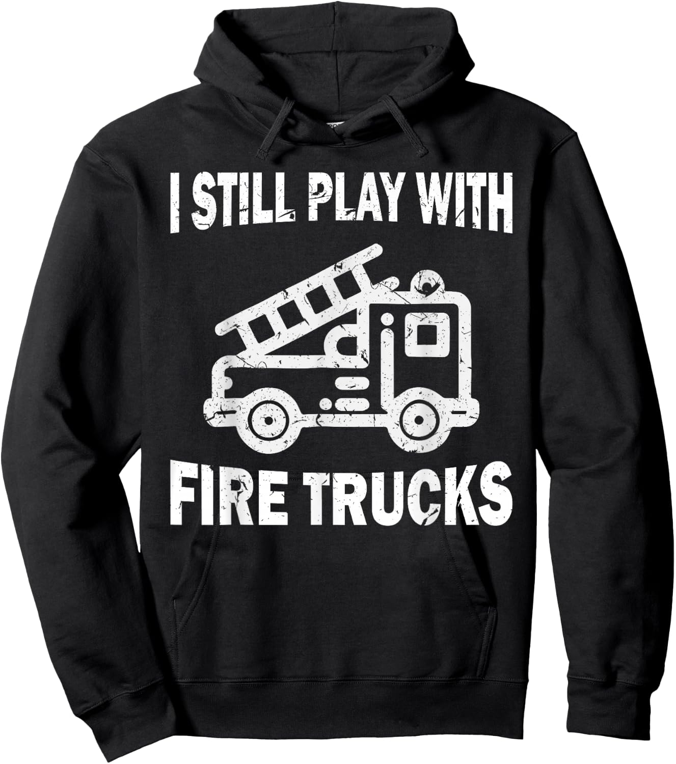 I still play with fire trucks Hoodie - Hoodie | Black