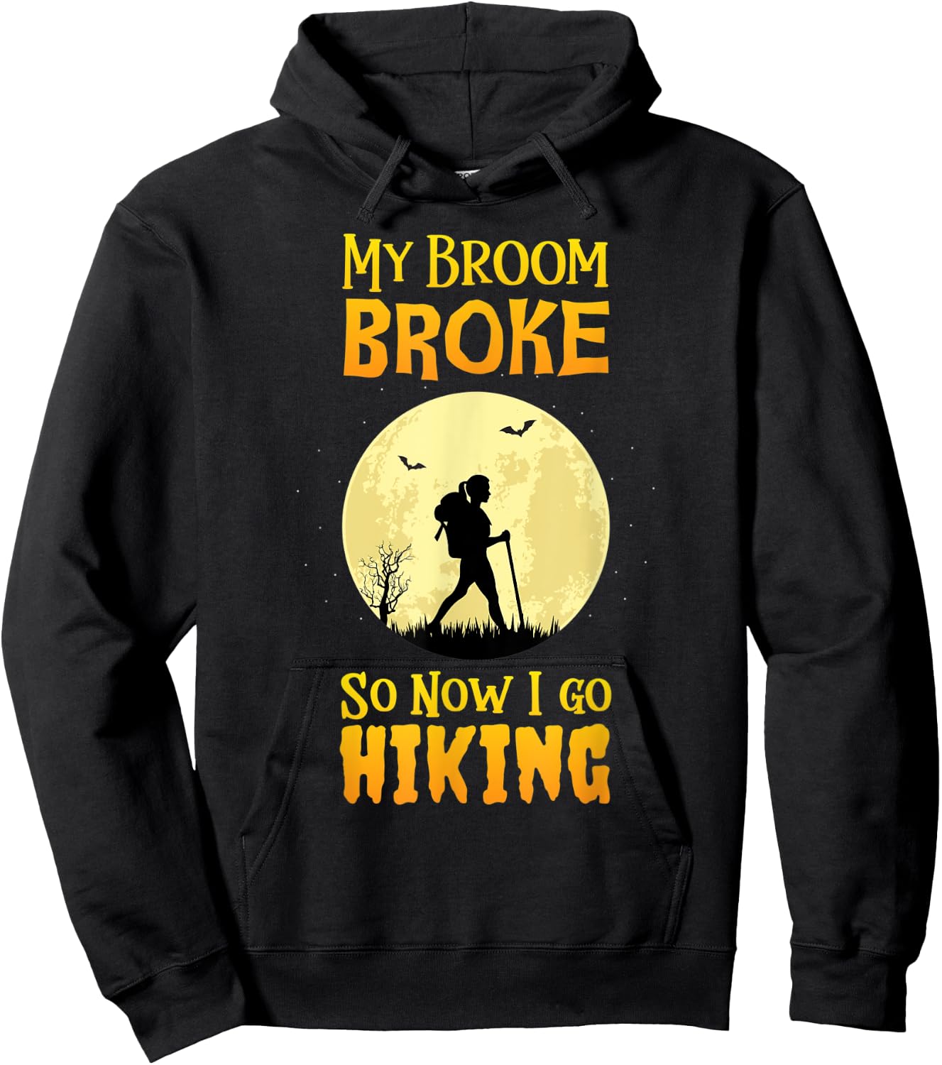 My Broom Broke So Now I Go Hiking T Shirt Witch Camping Cute Hoodie - Hoodie | Black