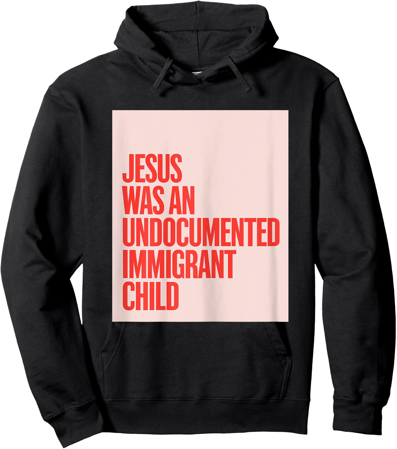 Jesus Was An Undocumented Immigrant Child Immigration Rights Hoodie - Hoodie | Black