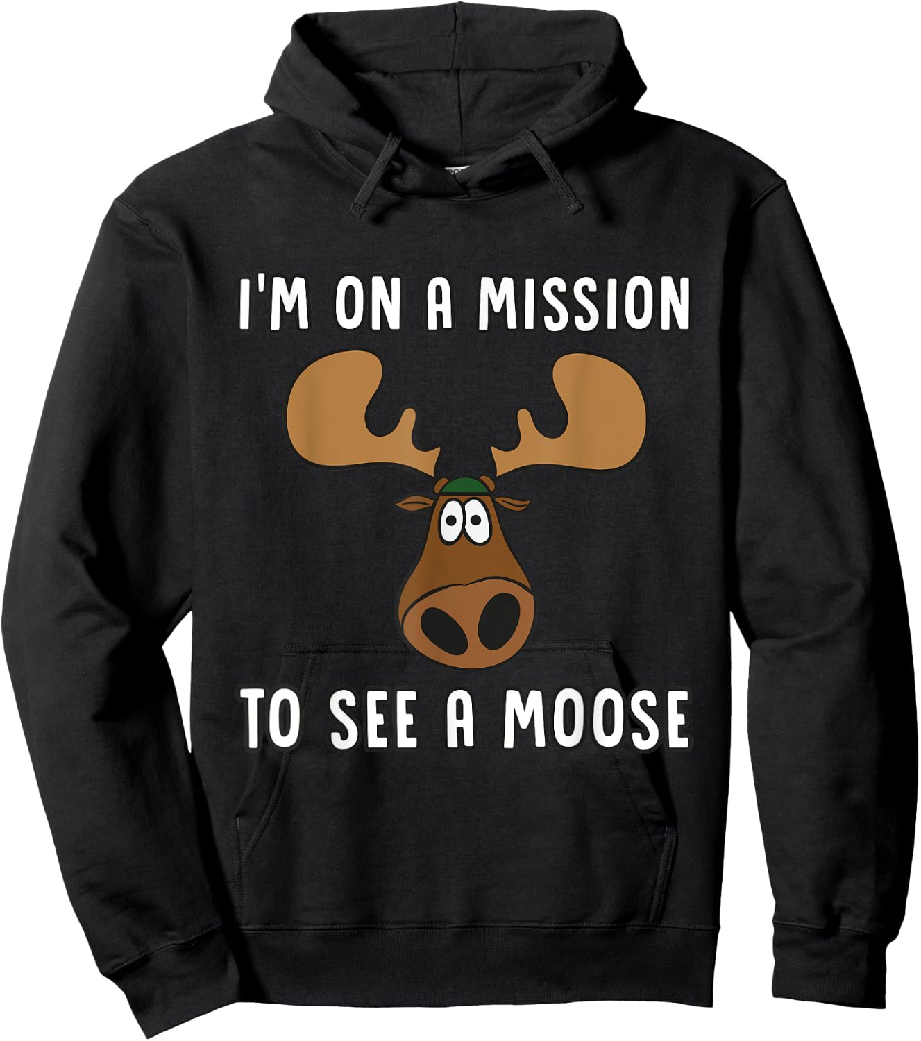 Mission To See A Moose - Funny, Humor, Cute Moose T Shirt Hoodie - Hoodie | Black