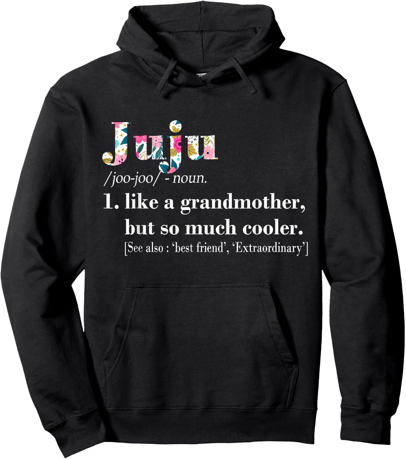 Juju Like Grandmother but So Much Cooler Hoodie - Hoodie | Black