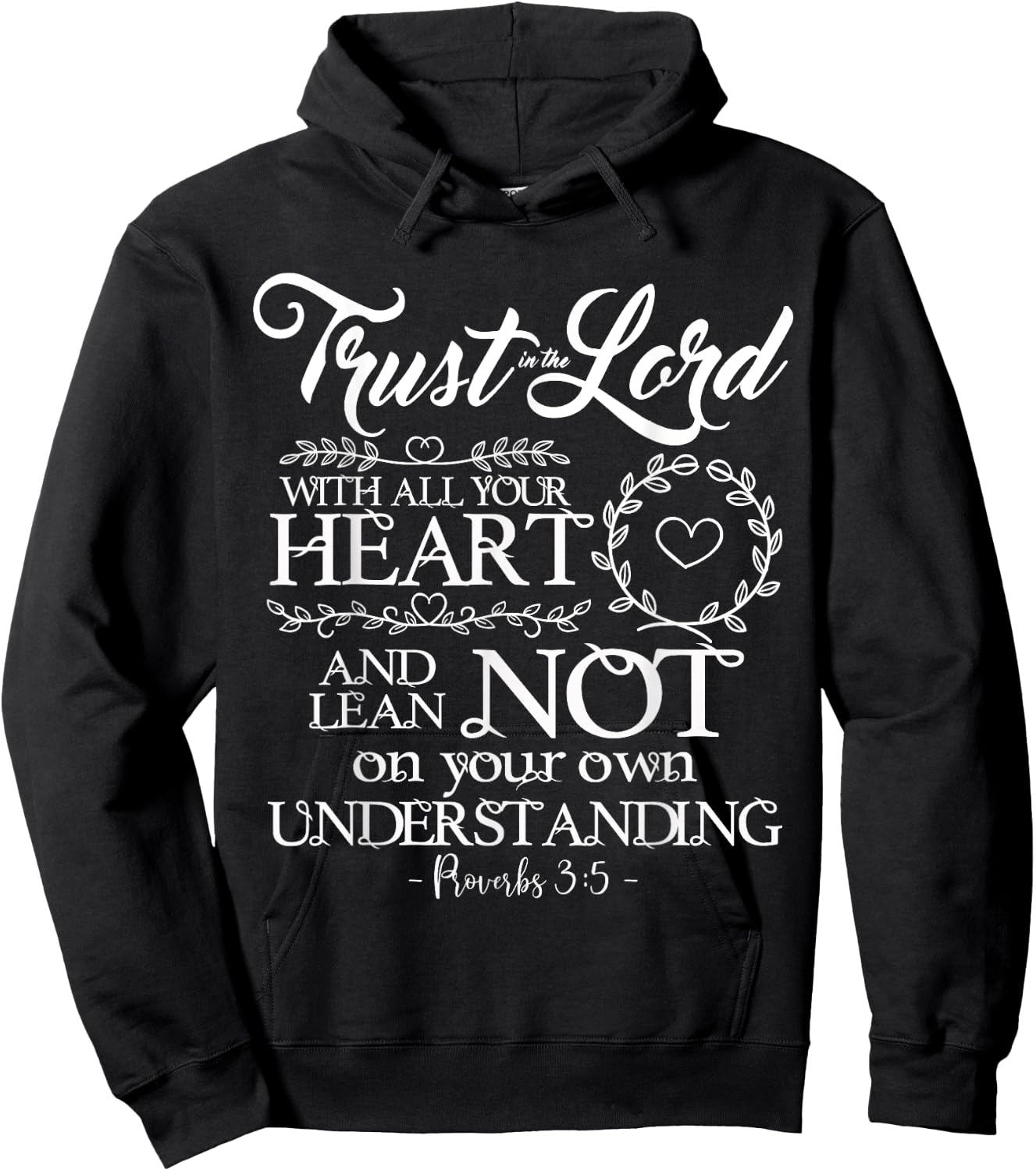 Trust Lord w All Your Heart Proverbs 3:5 Bible Verse T Shirt Hoodie - Hoodie | Black