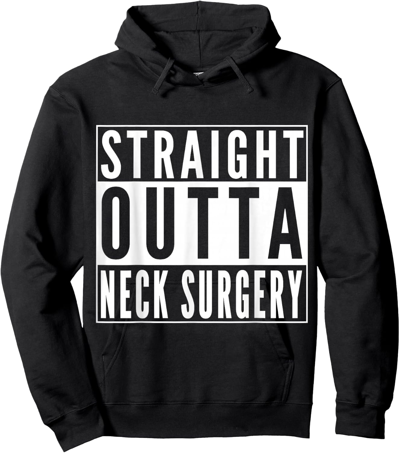 Straight Outta Neck Surgery Get Well Joke Recovery Humor Hoodie - Hoodie | Black